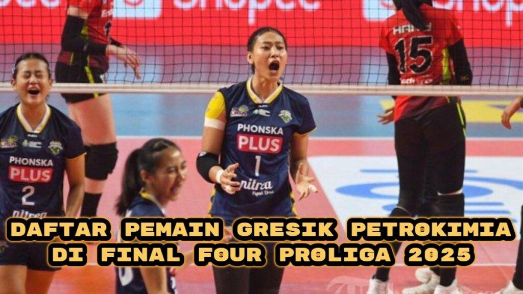 Petrokimia Gresik Makin Tangguh dengan Kehadiran Megawati Hangestri, Ini Tim-tim yang Bertarung di Final Four Proliga 2025